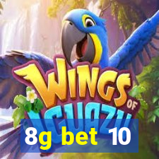 8g bet 10